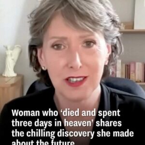 Woman who ‘died and was in heaven for 3 days’ reveals a chilling vision of the future Woman who ‘died and was in heaven for 3 days’ reveals a chilling vision of the future